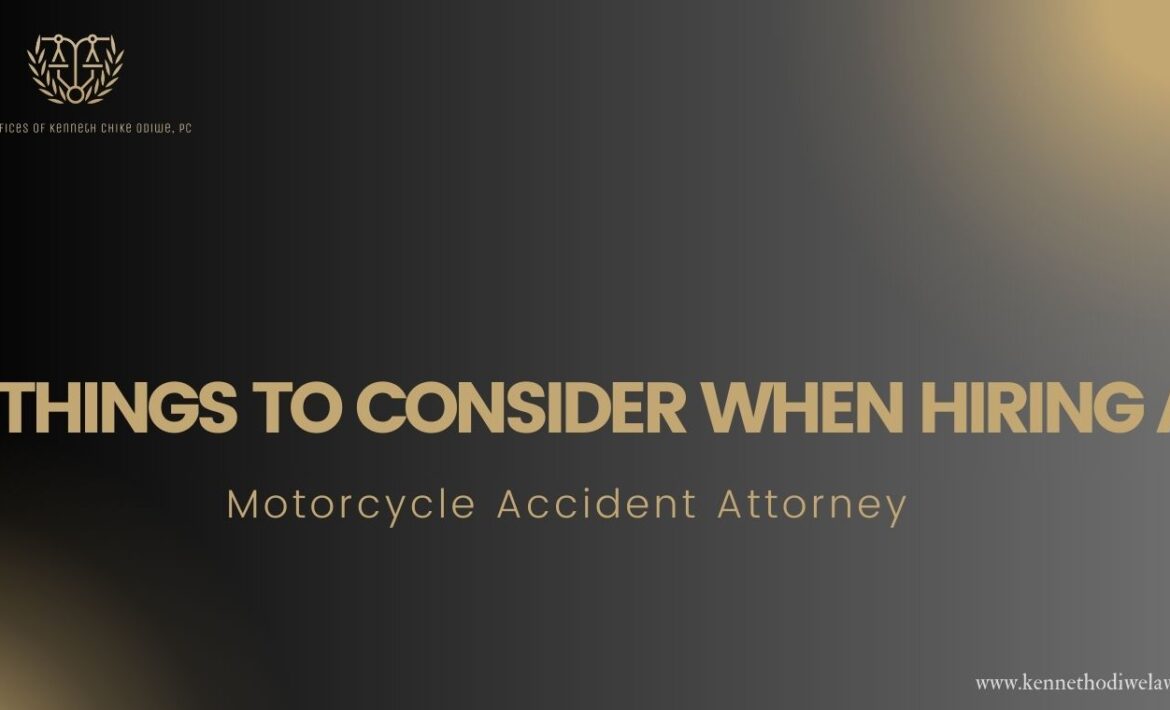 Things to Consider When Hiring a Motorcycle Accident Attorney