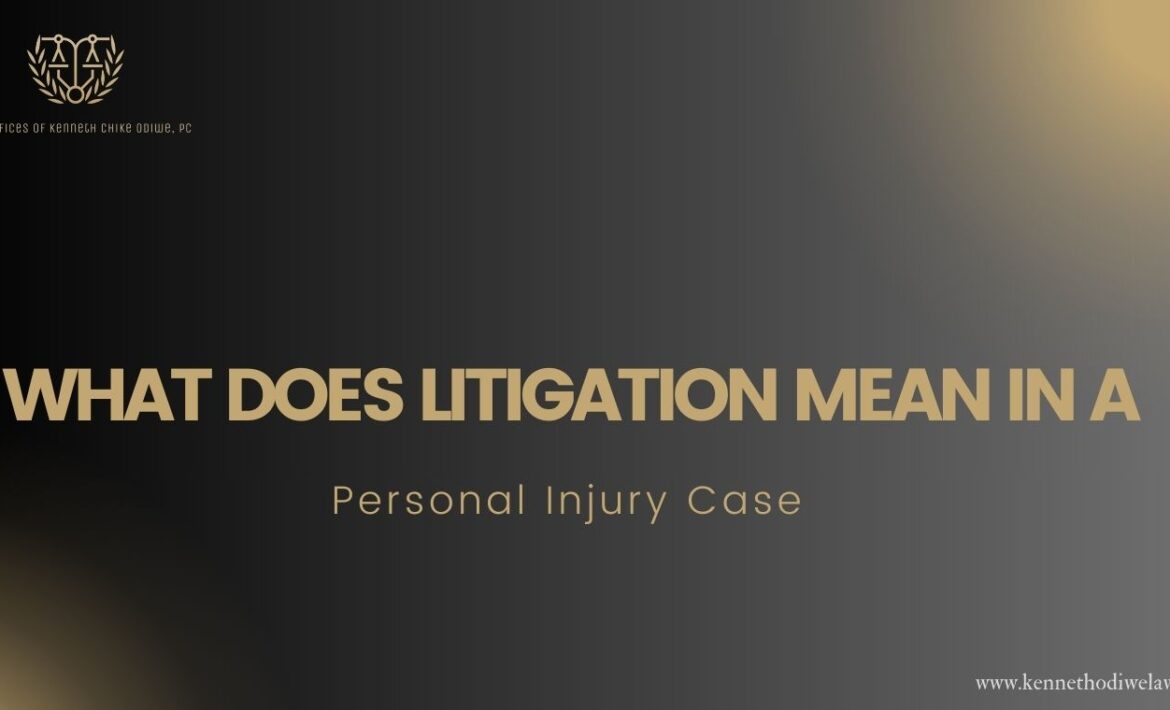 What Does Litigation Mean in a Personal Injury Case